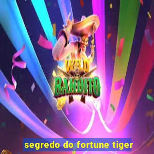 segredo do fortune tiger